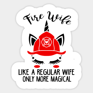 Fire Wife Like A Regular Wife Only More Magical Sticker